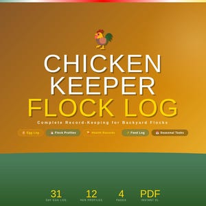 May include: A digital product titled "CHICKEN KEEPER FLOCK LOG" with a rooster graphic. The log offers complete record-keeping for backyard flocks, including egg logs, flock profiles, health records, feed logs, and seasonal tasks. It includes 31 day egg logs, 12 hen profiles, and is a 4-page PDF.