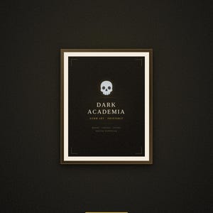 May include: A framed print with a dark background features the words "DARK ACADEMIA" and a skull graphic. The print is in a brown frame with a white border. The text "DORM ART - PRINTABLE" is below the title.