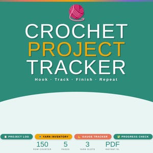 May include: A teal and white graphic with the text "CROCHET PROJECT TRACKER." It includes sections for project log, yarn inventory, gauge tracker, and progress check. The tracker offers 150 row counters, 5 pages, 3 yarn slots, and a PDF for instant download.