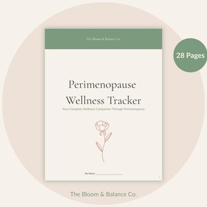 May include: A wellness tracker with a sage green header and a soft beige background. The title "Perimenopause Wellness Tracker" is displayed in a serif font. The text "Your Complete Wellness Companion Through Perimenopause" is below the title. The tracker has 28 pages.