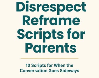 What to Say When Your Teenager Talks Back | 10 Scripts for Parents | LCSW-C