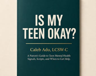 Teen Mental Health Parent Guide | Signs to Watch and Scripts to Use When to Get Help