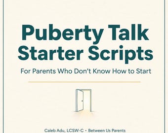 Puberty Talk Scripts for Parents | 12 Scripts for Teenagers Ages 10–14