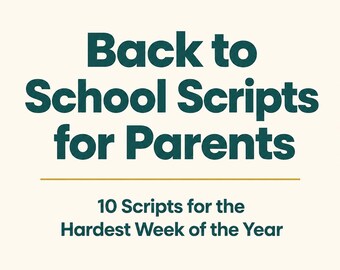 Back to School Scripts for Parents | What to Say Before It Starts and Through the First Hard Week