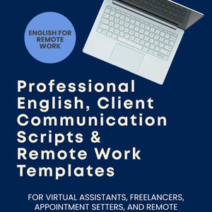 May include: A white laptop is open on a dark blue background. The text reads "Professional English, Client Communication Scripts & Remote Work Templates" and "English for Remote Work". The product is for virtual assistants, freelancers, appointment setters, and remote workers.