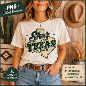 May include: Cream t-shirt with the text "She's from TEXAS I CAN TELL" in green and tan, featuring a Texas outline. The shirt is worn with a brown belt and blue jeans. The image also includes a cactus and a hat. The image is a PNG instant download.