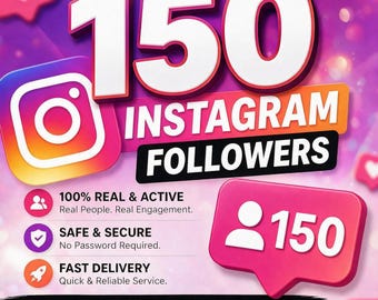 150 Instagram Followers, Real Engagement with Fast Delivery