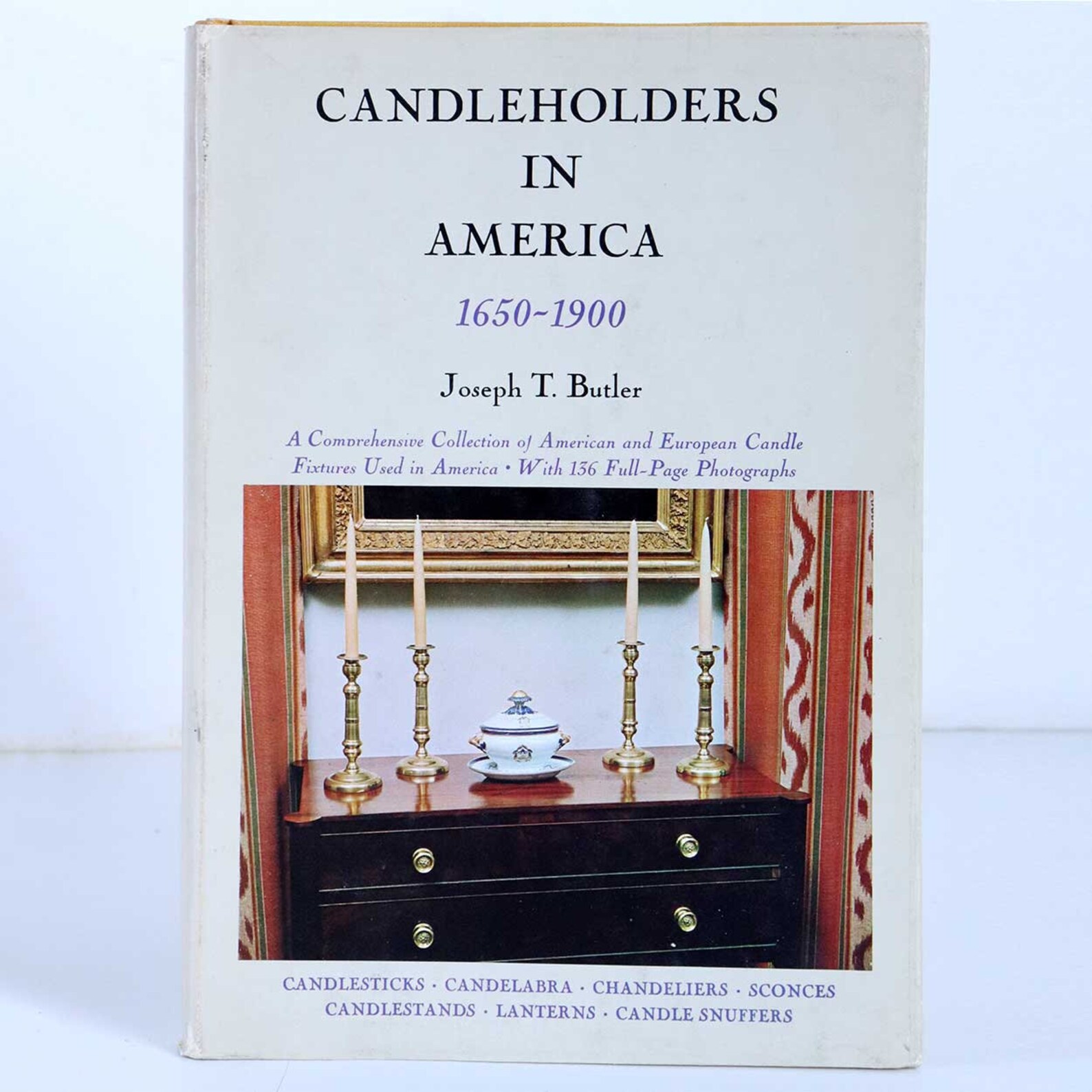 Vintage Decorative Arts Book Candleholders in America, 16501900 by