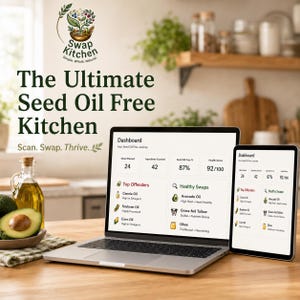 May include: A laptop and tablet display the "Swap Kitchen" dashboard, showcasing data on meals planned, ingredients scanned, and seed oil percentages. The image also features a bottle of oil, avocados, and the text "The Ultimate Seed Oil Free Kitchen."