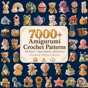 May include: A collection of various amigurumi crochet figures including animals, plants, and objects surrounding a central white sign that reads 7000+ Amigurumi Crochet Patterns, PDF Patterns, Instant Download, Lifetime Access, Handmade Patterns Collection.