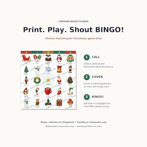 May include: A Christmas bingo game card featuring colorful holiday icons like a sleigh, snowman, and Santa. The text reads CRAYON HOUSE STUDIO, Print. Play. Shout BINGO!, Picture matching for Christmas game time, and instructions for Call, Cover, and BINGO.