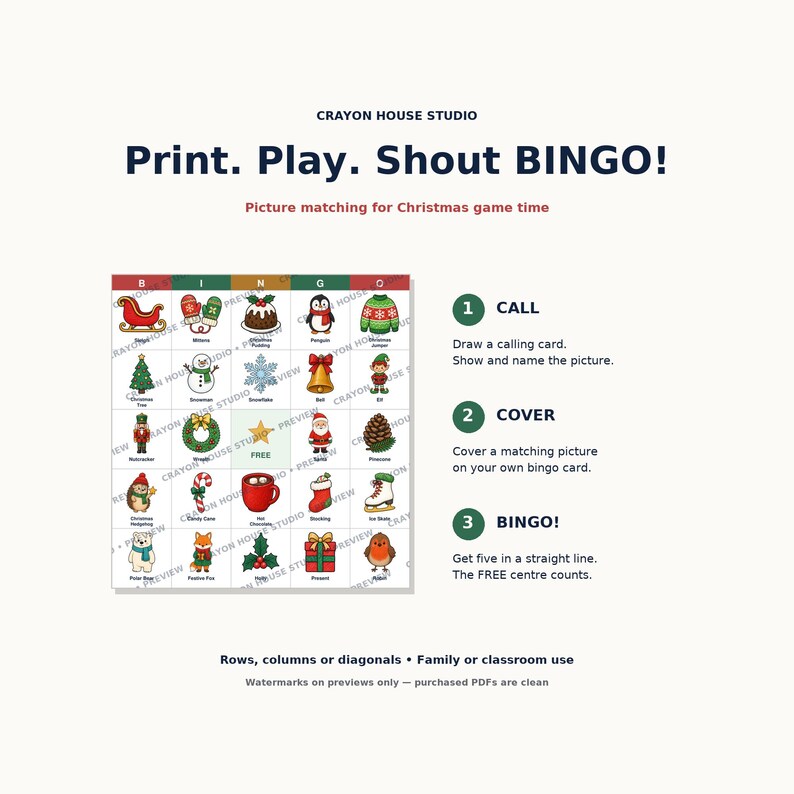 May include: A Christmas bingo game card featuring colorful holiday icons like a sleigh, snowman, and Santa. The text reads CRAYON HOUSE STUDIO, Print. Play. Shout BINGO!, Picture matching for Christmas game time, and instructions for Call, Cover, and BINGO.
