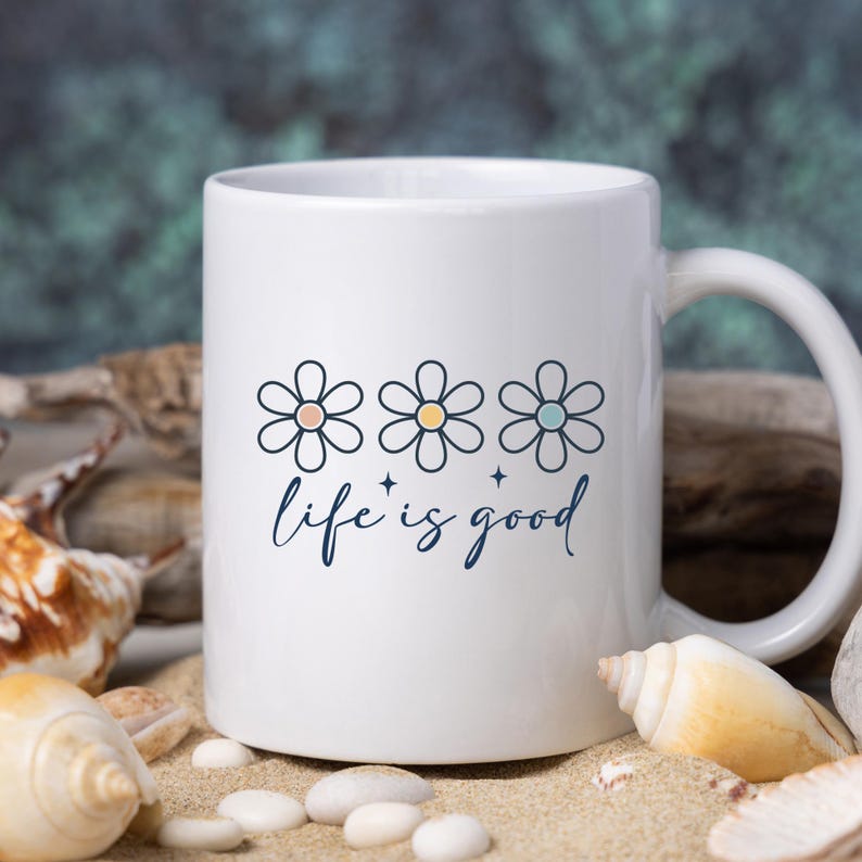 Life is Good PNG | Daisy Flower Sublimation Design | Positive Quote ...