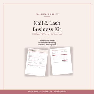 May include: A digital business kit for nail and lash services featuring the text Polished & Pretty, Nail & Lash Business Kit, 10 Editable PDF Forms + Bonus Invoice, Client Intake & Consent, Service Contract & Pricing, Aftercare & Booking Cards.