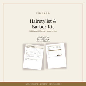 May include: A digital Hairstylist & Barber Kit featuring 10 editable PDF forms and a bonus invoice. The text includes Shear & Co., Client Intake & Consultation, Intake & Patch Test, Contract & Pricing, and Aftercare & Booking on a beige background.
