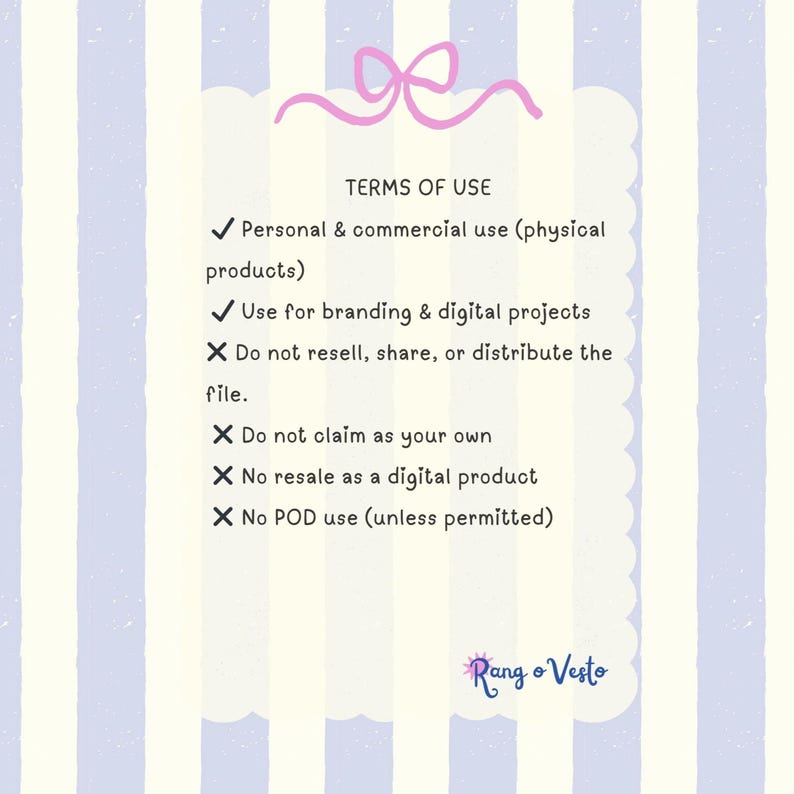 May include: A digital graphic with a light blue and white striped background. The text "TERMS OF USE" is at the top, followed by bullet points detailing permitted and prohibited uses. A pink bow and the "Rang o Vesto" logo are also present.