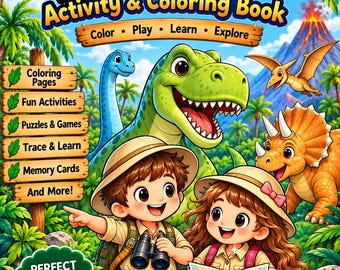 May include: A Dinosaur Activity & Colouring Book printable featuring a green T-Rex, a blue long-neck dinosaur, a triceratops, and a pterodactyl. Two children in safari gear explore a jungle with a volcano. Text includes Colour, Play, Learn, Explore.