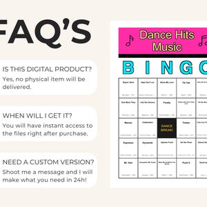 May include: A printable bingo game with a pink banner that reads "Dance Hits Music" and the word "BINGO" in blue. The game includes a grid of song titles. The image also includes FAQ's about the product.