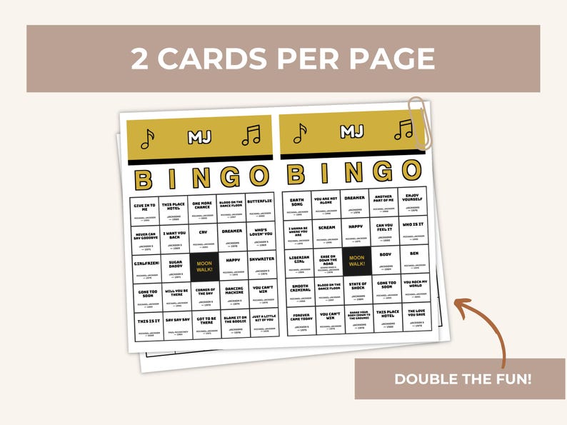 May include: Two printable bingo cards on a single page, featuring a gold header with musical notes and the letters MJ. Each grid contains song titles and the text MOON WALK in a central black square. The layout includes the text 2 CARDS PER PAGE.