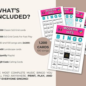 May include: A Modern Hits Bingo game set featuring 1,200 cards and 100 songs. The set includes 200 classic 5x5 grid cards, 200 3x3 grid cards, 400 landscape cards, a Spotify playlist, and QR code calling cards. The cards feature pink headers.