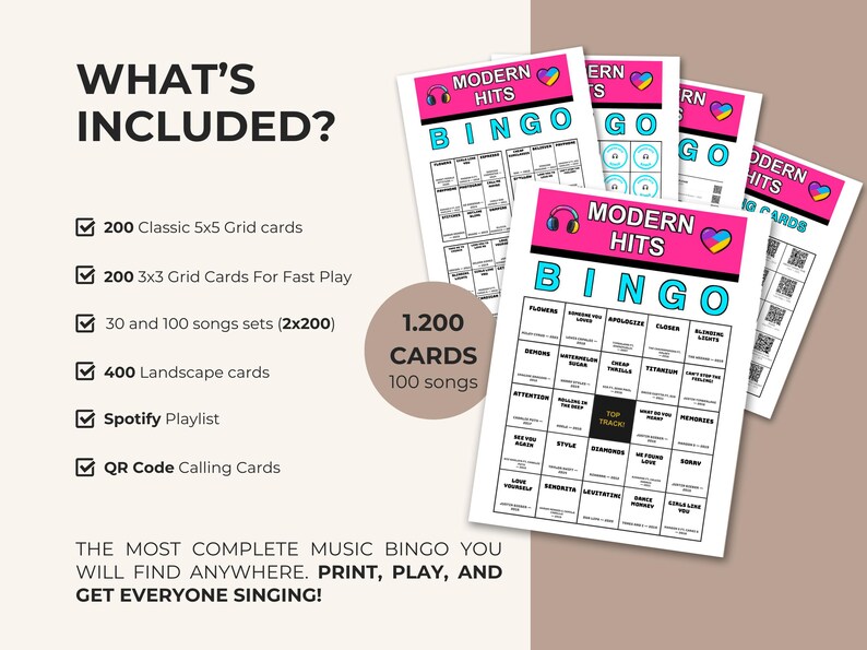 May include: A Modern Hits Bingo game set featuring 1,200 cards and 100 songs. The set includes 200 classic 5x5 grid cards, 200 3x3 grid cards, 400 landscape cards, a Spotify playlist, and QR code calling cards. The cards feature pink headers.