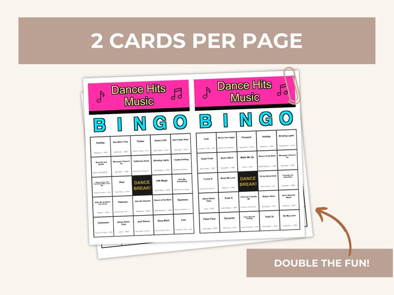 May include: Two Dance Hits Music Bingo cards per page, held together with a paper clip. The cards have a pink header with the words "Dance Hits Music" and the word "BINGO" in large, blue letters. The cards are labeled "DOUBLE THE FUN!"