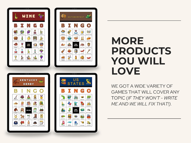 May include: Four digital bingo game boards displayed on tablets. Themes include Wine, Oktoberfest, Kentucky Derby, and US States. The image also includes the text "MORE PRODUCTS YOU WILL LOVE".