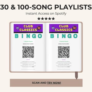 May include: A digital document titled 30 & 100-SONG PLAYLISTS featuring CLUB CLASSICS BINGO with a QR code for Spotify access. The layout includes instructions to scan and play along, five stars, and a button at the bottom labeled SCAN AND TRY NOW.