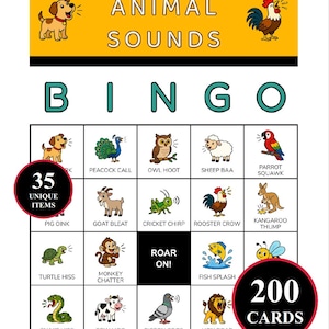 May include: An Animal Sounds Bingo game card featuring a yellow header with a dog and rooster illustration. The grid contains various animal icons with corresponding sound labels, a central ROAR ON! square, and circular badges stating 35 UNIQUE ITEMS and 200 CARDS.