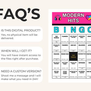May include: A digital Modern Hits Bingo game card featuring a pink header with headphones and a heart icon, followed by a grid of song titles and artists. The text FAQ's appears above three bulleted points explaining digital delivery and customization.