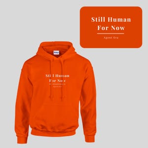 Salesforce Inspired Hoodie | Still Human For Now | Funny Agentforce Gift | AI Developer Hoodie