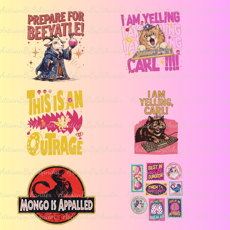 May include: A collection of colorful graphic designs with text and illustrations. Designs include a goat wizard, a cat yelling at a keyboard, and phrases like "Prepare for Beeyatle!" and "Mongo is Appalled."