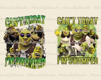 Funny Shrek Meme Png: Can't Today I'm Swamped Png, Disneyland Family Matching Tee