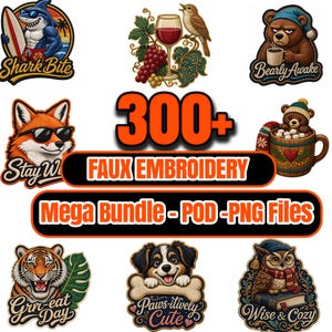 May include: A digital collection of 300+ faux embroidery designs featuring various animals and objects, including a shark, a bird with wine, a bear with coffee, a fox, a bear in a mug, a tiger, a puppy, and an owl, with text overlays.