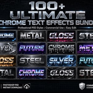 May include: A digital graphic design bundle featuring over 100 chrome text effects. The image showcases various text styles like "Chrome," "Metal," "Gloss," and "Steel." Includes Photoshop PSD files for easy editing and commercial use.
