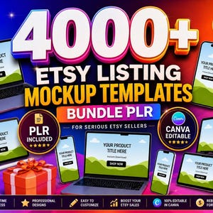May include: A promotional image for Etsy sellers featuring various digital devices displaying mockups. The image highlights the text "4000+ Etsy Listing Mockup Templates Bundle PLR" with additional text indicating Canva editing and PLR inclusion. Devices include laptops, tablets, and smartphones.