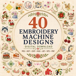 Peut inclure: Une collection de 40 motifs de broderie machine présentés en téléchargement numérique. Le texte central indique 40 EMBROIDERY MACHINE DESIGNS DIGITAL DOWNLOAD, entouré de nombreuses pastilles circulaires avec diverses illustrations brodées.