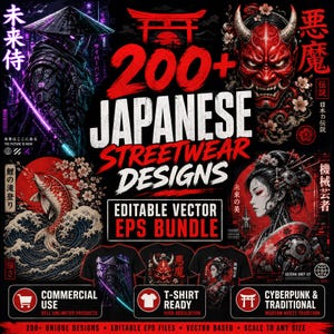 May include: A digital graphic collection titled 200+ JAPANESE STREETWEAR DESIGNS EDITABLE VECTOR EPS BUNDLE. It features illustrations of a cybernetic samurai, a red oni mask, a koi fish in waves, and a mechanical geisha on a black background.