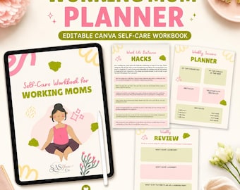 Working Mom Planner | Editable Canva Self Care Workbook for Working Moms | Work Life Balance Planner & Weekly Review