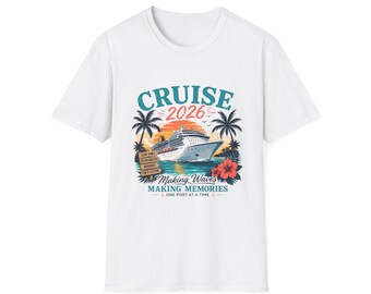 May include: White t-shirt with a colorful graphic design. The design features a cruise ship, palm trees, and the words "CRUISE 2026" and "Making Waves Making Memories". The shirt has a crew neck and short sleeves.