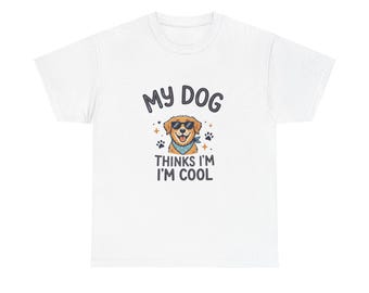 May include: White t-shirt with a graphic of a golden retriever wearing sunglasses and a blue bandana. The text above the dog reads "MY DOG", and below it, "THINKS I'M COOL". The design includes paw prints and stars.