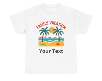 May include: White t-shirt with a colorful graphic. The design features a beach scene with palm trees, a sun, and the text "Family Vacation" in red. Below the scene is the text "Your Text".