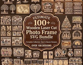 May include: A digital collection of over 100 laser-cut wooden photo frame designs in SVG format. The image displays various intricate patterns including family trees, hearts, holiday themes, and text-based frames with the title Ultimate 100+ Wooden Laser Cut Photo Frame SVG Bundle.