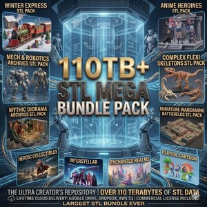 May include: A digital graphic promoting an STL mega bundle pack. The image features various 3D model categories, including Winter Express, Anime Heroines, Mech & Robotics, and Mythic Diorama. The text reads "110TB+ STL MEGA BUNDLE PACK."