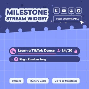 May include: A digital milestone stream widget graphic with a purple and blue grid background. It features the text Milestone Stream Widget, Fully Customizable, Learn a TikTok Dance 14/20, Sing a Random Song, 60 Icons, Mystery Goals, and Up To 30 Milestones.