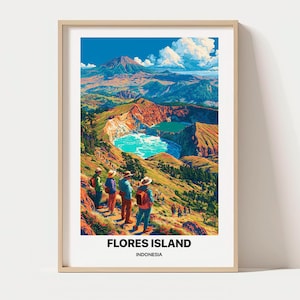 May include: A framed travel poster featuring a vibrant landscape of Flores Island, Indonesia. The illustration depicts hikers overlooking a volcanic crater lake with turquoise water, surrounded by mountains under a blue sky. Text reads FLORES ISLAND INDONESIA.