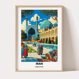May include: A framed travel poster featuring a vibrant illustration of a blue-domed mosque in Iran with a reflecting pool, people walking in a courtyard, and the text IRAN MIDDLE EAST printed in black at the bottom of the white border.