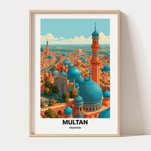 May include: A framed art print depicting a cityscape of Multan, Pakistan, featuring numerous orange buildings with prominent blue domes and a tall minaret under a clear sky. The text "MULTAN" and "PAKISTAN" is printed in black at the bottom.