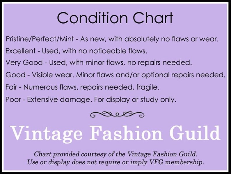 May include: A light purple informational chart titled Condition Chart, listing categories from Pristine/Perfect/Mint to Poor. It includes descriptions for each condition level and credits the Vintage Fashion Guild at the bottom of the graphic.