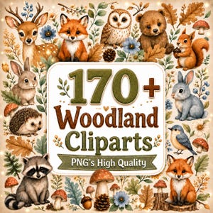 May include: A digital collection of 170+ woodland cliparts featuring illustrations of a deer, fox, owl, bear, squirrel, rabbit, hedgehog, raccoon, and bird, surrounded by mushrooms, oak leaves, pinecones, and flowers with the text 170+ Woodland Cliparts.